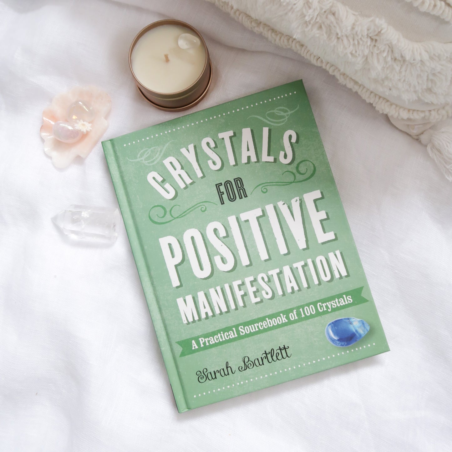 Hardcover Crystals for Positive Manifestation Book by Sarah Bartlett